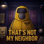 Play That's Not My Neighbor